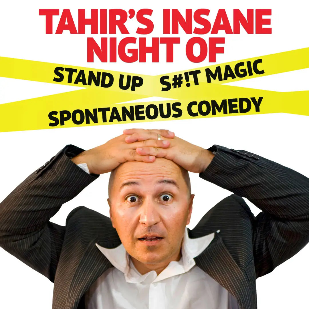 Tahir's Insane Night of Stand Up, S#!T and Spontaneous Comedy